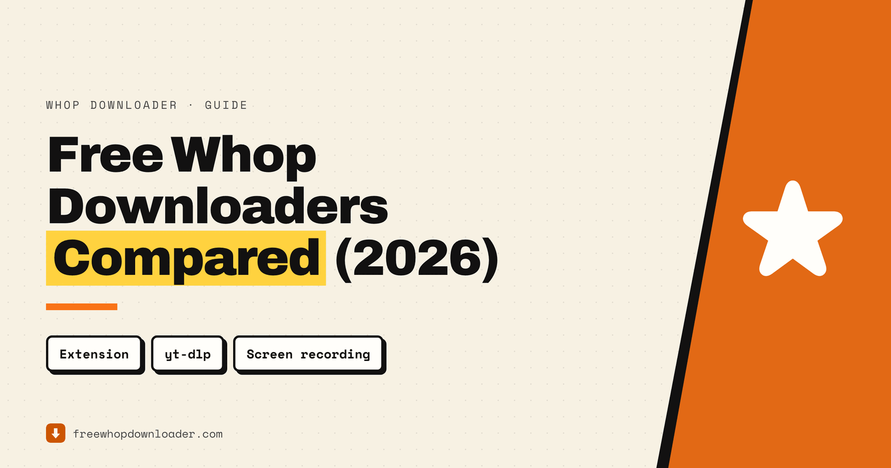 Every free Whop downloader compared for 2026 — browser extensions, yt-dlp and screen recording side by side
